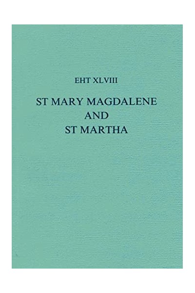 The Lives Of St Mary Magdalene And St Martha